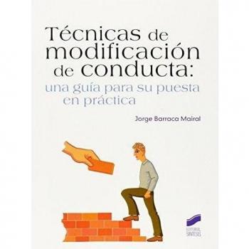 Técnicas de modificación de conducta: Una guía para su puesta en práctica