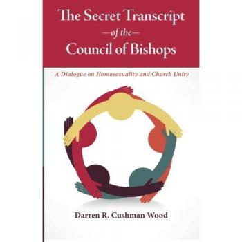 Transcripción Secreta del Consejo de Obispos: Diálogo sobre Homosexualidad y Unidad en la Iglesia - Edición en Rústica