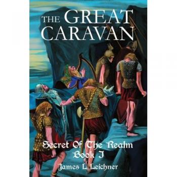 La Gran Caravana: El Secreto del Reino - Libro I (Edición en Rústica)