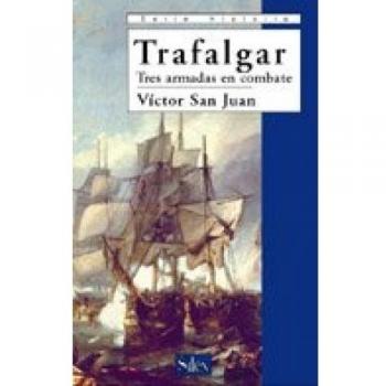 Trafalgar, tres armadas en combate - Victor (1963- ) San Juan