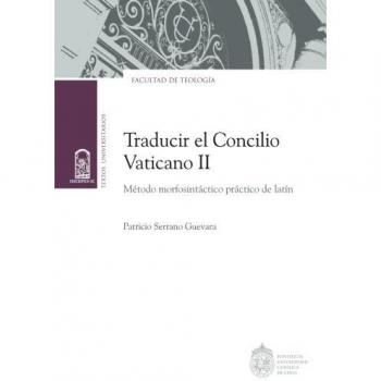 Traducir el Concilio Vaticano Ii: Método Morfosintáctico Práctico De Latín