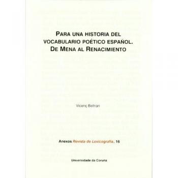 Para una historia del vocabulario poético español.: De Mena al Renacimiento