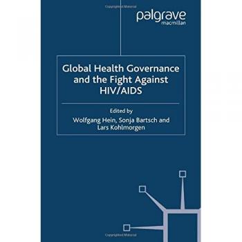 Global Health Governance and the Fight Against HIV/AIDS