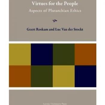 Virtues for the People: Aspects of Plutarchan Ethics: 04