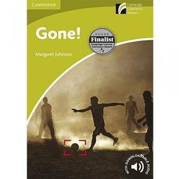 Gone!. Starter Level. Cambridge Experience Readers.