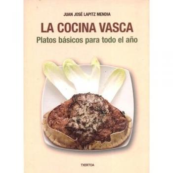 La cocina vasca. Platos básicos para todo el año: 4