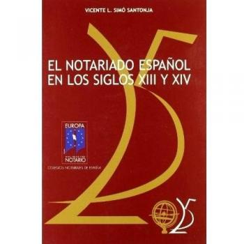 El notariado español en los siglos XIII y XIV