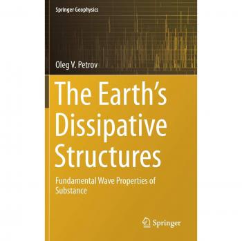The Earth's Dissipative Structures: Fundamental Wave Properties of Substance