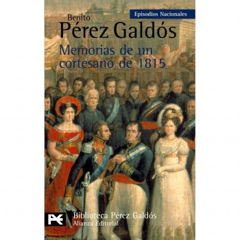 Memorias de un cortesano de 1815: Episodios Nacionales, 12 / Segunda serie