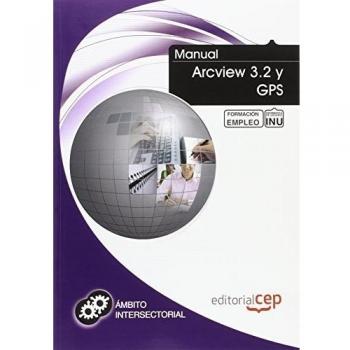 Manual Arcview 3.2 y Gps. Formación para el empleo