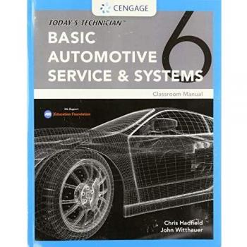 Today's Technician: Basic Automotive Service and Systems, Classroom Manual