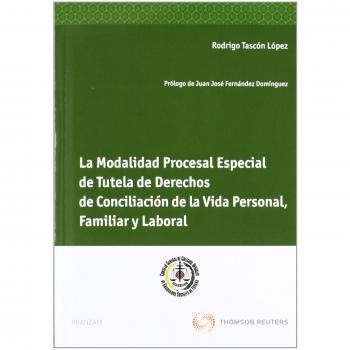 La Modalidad Procesal Especial de Tutela de Derechos de Conciliación de la Vida Personal, Familiar y Laboral