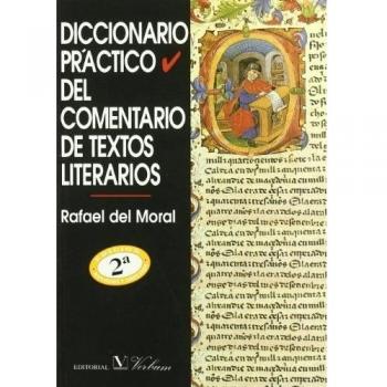 Diccionario Prácticdo Del Comentario De Textos - Rafael Del Moral