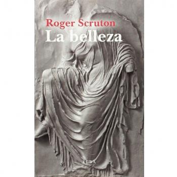 La belleza: Una breve introducción - Roger Scruton