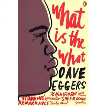 Qué es lo que? La autobiografía de Valentino Achak Deng - Dave Eggers