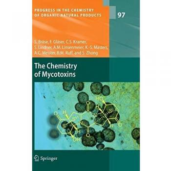 Mycotoxins: Advances in Organic Natural Product Chemistry
