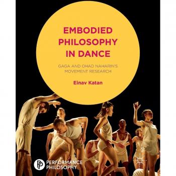 Embodied Philosophy in Dance: Gaga and Ohad Naharin's Movement Research
