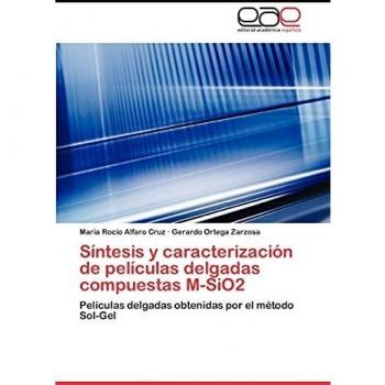 Síntesis y caracterización de películas delgadas compuestas M-SiO2: Películas delgadas obtenidas por el método Sol-Gel