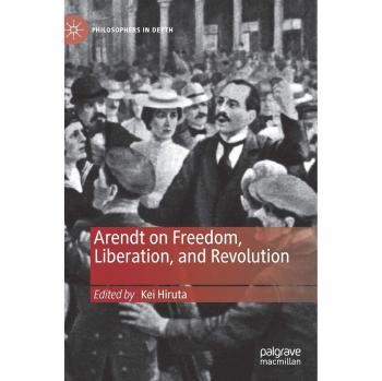 Arendt on Freedom, Liberation, and Revolution