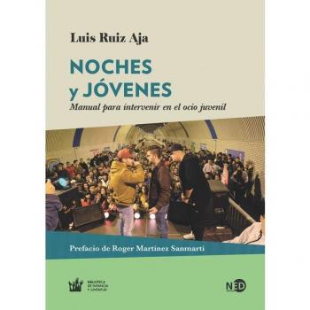 Noches y jóvenes. Manual para intervenir el ocio juvenil: Manual para intervenir en el ocio juvenil: 2017
