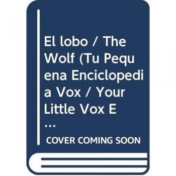 Tu pequeña enciclopedia - vox - el lobo