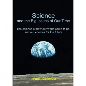 Ciencia y los Grandes Problemas de Nuestro Tiempo: La Ciencia del Origen del Mundo y Nuestras Elecciones Futuras