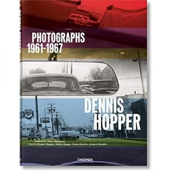 Dennis Hopper. Photographs 1961-1967