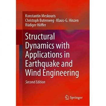 Structural Dynamics with Applications in Earthquake and Wind Engineering