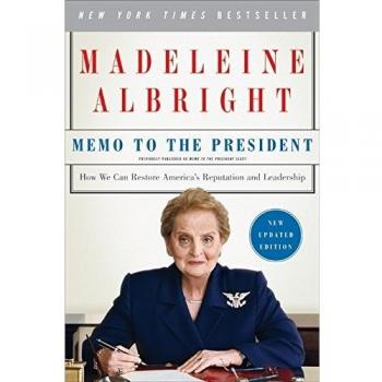 Memo to the President: How We Can Restore America's Reputation and Leadership
