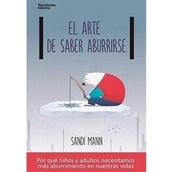 El arte de saber aburrirse