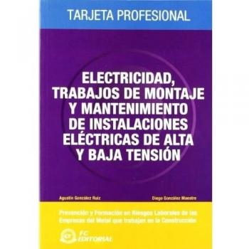 Electricidad, trabajos de montaje y mantenimiento de instalaciones eléctricas de alta tensión