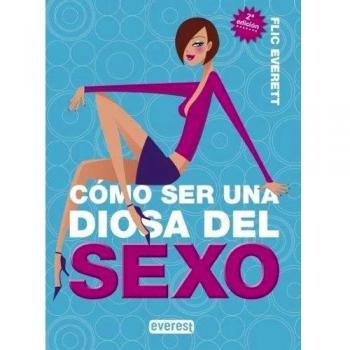 Cómo ser una diosa del sexo