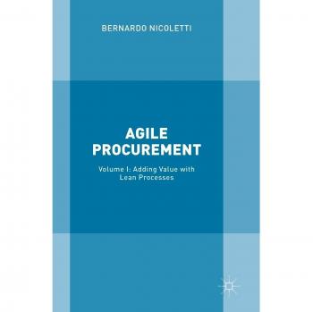 Agile Procurement: Volume I: Adding Value with Lean Processes: 1