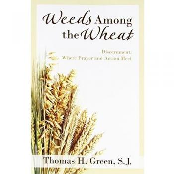 Weeds Among the Wheat: Where Prayer and Action Meet