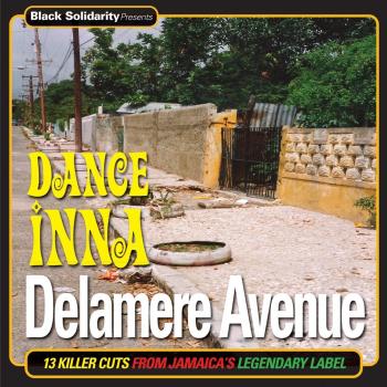 Black Solidarity Presents 'Dance Inna Delamare Avenue' VINYL