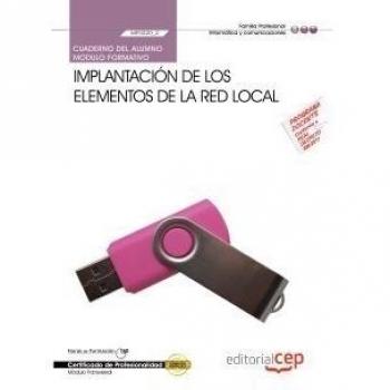 Cuaderno del Alumno Implantación de los elementos de la red local
