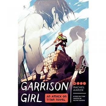 Attack on Titan: Garrison Girl - An Attack on Titan Novel by Rachel Aaron, Fiction, Fantasy, Young Adult, Adventure, Novella
