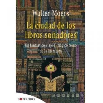 La ciudad de los libros soñadores: Un fantástico viaje al mágico reino de la literatura.