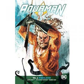 Aquaman Volume 6: Kingslayer