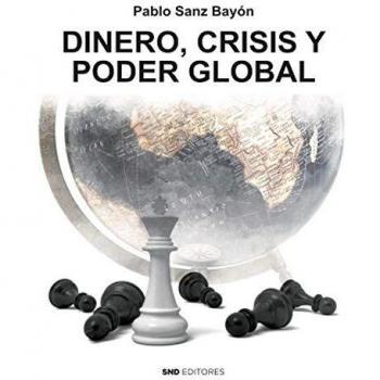Dinero, Crisis y Poder Global
