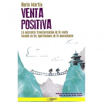 Venta positiva: La necesaria transformación de la venta basada en las aportaciones de la neurociencia