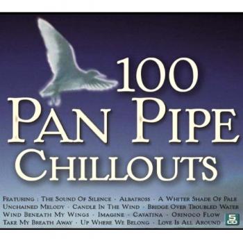 100 Pan Pipe Chillouts