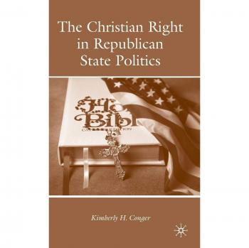 The Christian Right in Republican State Politics