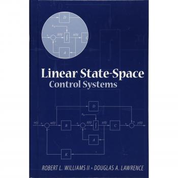 Linear State-Space Control Systems: Theory and Applications