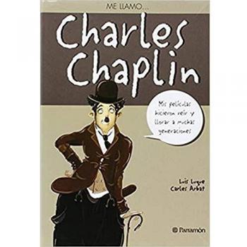 ME LLAMO CHARLES CHAPLIN - Arbat, Carles;Luque, Luis