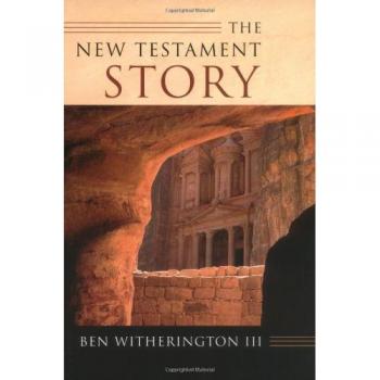 The New Testament Story by Ben Witherington III - Comprehensive Biblical Narrative