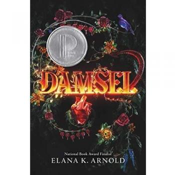 Damsel: A Dark Fantasy Novel by Elana K. Arnold