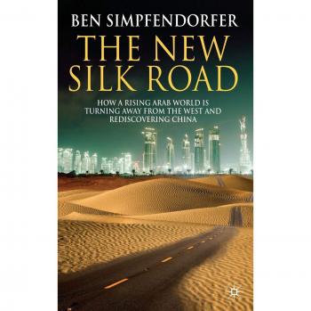 The New Silk Road: Rediscovering China - A Comprehensive Analysis of Arab World Trends