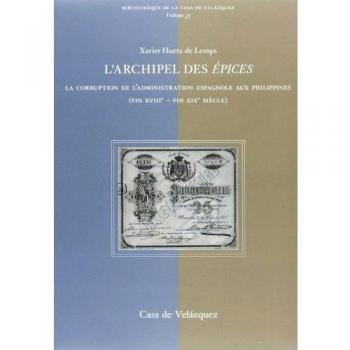 L'archipel des « épices »: La corruption de l'administration espagnole aux Philippines