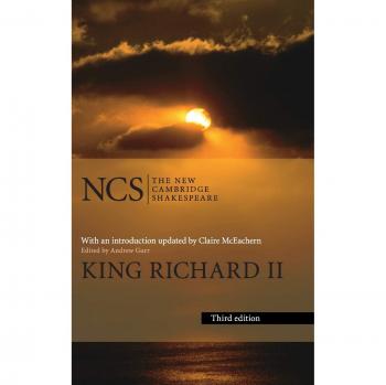 Rey Ricardo II (Nueva Edición de Cambridge Shakespeare)